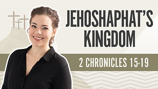 Bible Discovery, 2 Chronicles 15-19 | Jehoshaphat's Kingdom - April 18, 2024