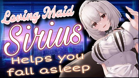 ASMR ROLEPLAY 💕 Loving MAID Sirius Helps you fall asleep 🌛 Azur Lane [Sleep aid]