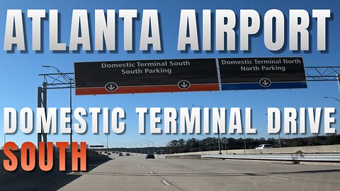 Driving into Atlanta International Airport - Domestic Terminal South 🛫 With Pauses & Highlights