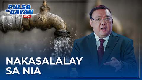 Atty. Roque: Nakasalalay ang ating supply ng tubig sa National Irrigation Administration.