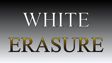 White Erasure