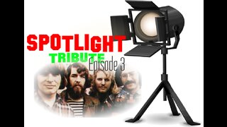 Spotlight Tribute - Creedence Clearwater Revival Episode 3