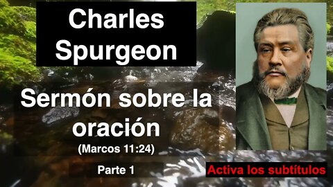 La oración - SERMÓN - Marcos 11,24 - Charles Spurgeon