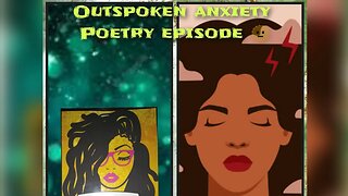 thee poem out spoken anxiety