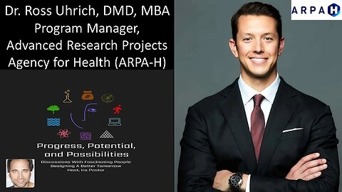Dr. Ross Uhrich, DMD, MBA - Program Manager, Advanced Research Projects Agency for Health (ARPA-H)