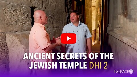 Ancient Secrets of the Jewish Temple | InGrace