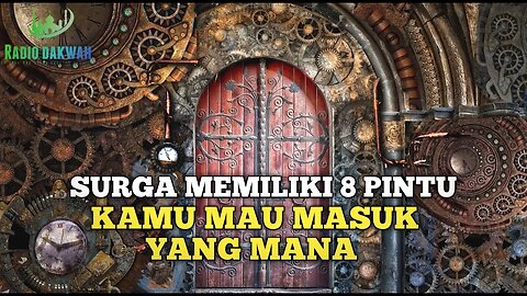 SURGA MEMILIKI 8 PINTU KAMU MAU MASUK LEWAT PINTU MANA