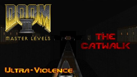 The Catwalk (UV 100% Walkthrough) | DOOM II: Master Levels