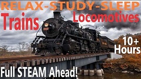 Nostalgic Trains, Locomotives, Horns, White Noise, Ambient Sounds for Relaxation Studying Sleeping