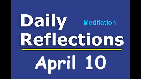 Daily Reflections Meditation Book – April 10 – Alcoholics Anonymous - Read Along – Sober Recovery