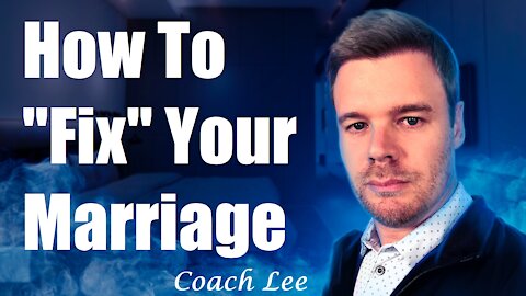 How To Fix A Broken Marriage