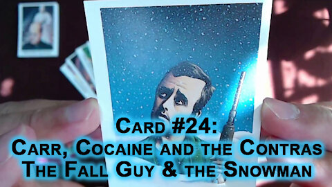 The Drug War Trading Cards, Card #24: Carr, Cocaine and the Contras: The Fall Guy & the Snowman