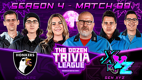 Big Screamin' Honkers vs. Gen XYZ | Match 89, Season 4 - The Dozen Trivia League
