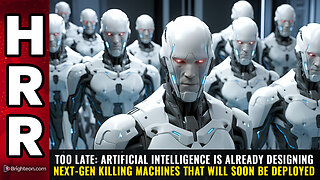 TOO LATE: Artificial Intelligence is already designing next-gen KILLING MACHINES...