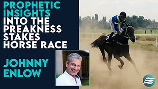Johnny Enlow Prophetic Insights Into the Preakness Stakes | May 23 2024