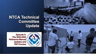 NTCA Technical Committee Update - Episode 5: 2023-2024 Reference Manual Updates & TSP Preview