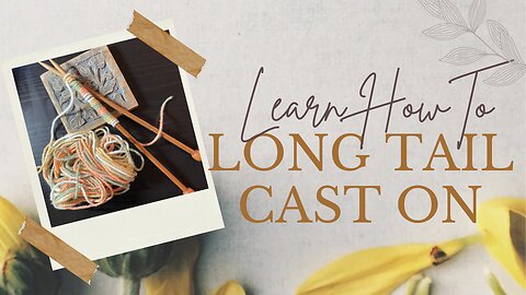 How to Do The LongTail Cast On