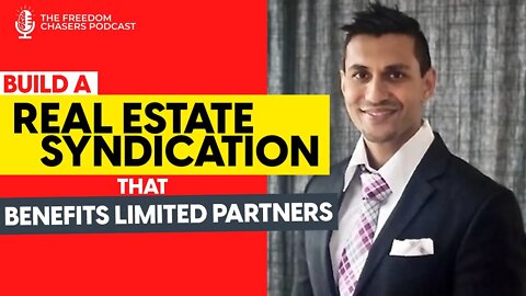 How To Run A Syndication That Is Built To Benefit Limited Partnerships With Amit Kapur