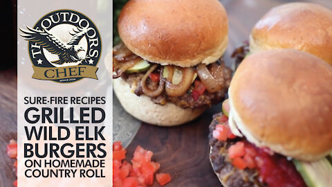 Grilled Wild Elk Burgers on Homemade Buttery Country Rolls with The Outdoors Chef