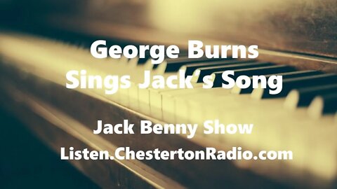 George Burns Sings Jack's Song - Jack Benny Show