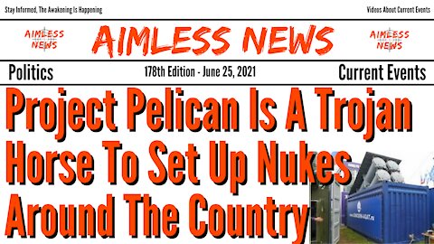 Project Pelican Is A Trojan Horse To Set Up Nukes Around The Country - Enabled By Obama & Clinton