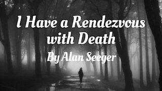 I Have a Rendezvous with Death by Alan Seeger