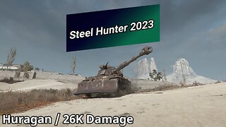 World of Tanks - Steel Hunter 2023 (26K Damage) | WoT Replays