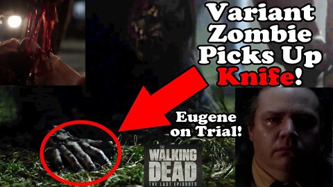 Variant Zombie (Climber) Picks Up Knife! The Walking Dead Final Season 11 Ep 22 Review!