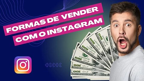 Forma de Monetizar o Instagram - Essas São As Únicas Formas de Ganhar Dinheiro Com Seu Conteúdo!