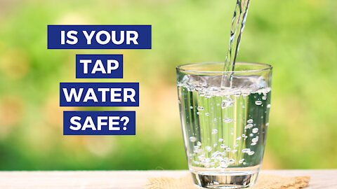 Is your Drinking Water Safe?