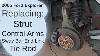 2005 Ford Explorer - Replacing: Struts, Control Arms, Tie Rods, Sway Bar End Links
