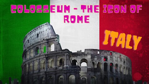 3 Colosseum - The icon of Rome Italy