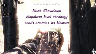 Hunt Showdown strategic mastermind