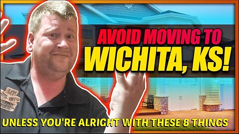 Avoid moving to Wichita Kansas unless your alright with these 8 things