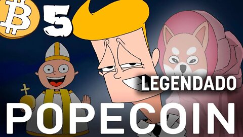 POPECOIN (CANAL: Cryptoons Ugly Friends - Episódio 5)
