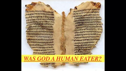 Ancient Suppressed Scriptures Deciphered - "God is a Man Eater" Religion & Death Cults