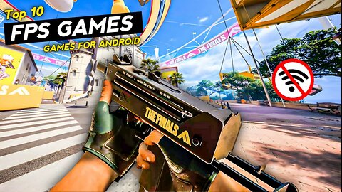Top 10 Best OFFLINE FPS Games For Android & iOS device