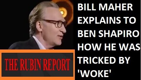BLAZE TV SHOW 3/14/2022 - Bill Maher Explains to Ben Shapiro How He Was Tricked by 'Woke'