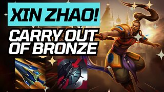 XIN ZHAO SAVE ME AND GET ME OUT OF BRONZE