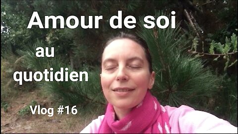 Revenir à l’intérieur de soi / vlog #16 Amour de soi...