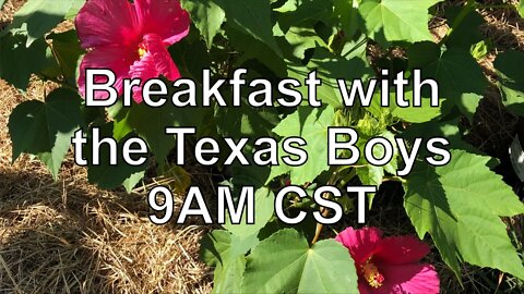 Breakfast with The Texas Boys 9 AM CST