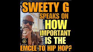 SORQ # 5 Queens Hip Hop Pioneer Sweety G HOW IMPORTANT IS THE EMCEE TO HIP HOP?