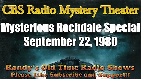 CBS Radio Mystery Theater Mysterious Rochdale Special September 22, 1980