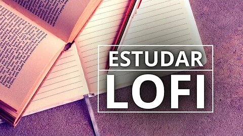 LoFi - Sons para relaxar e estudar