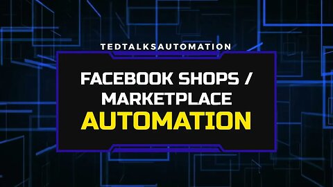 Facebook Shops And Marketplace Automation