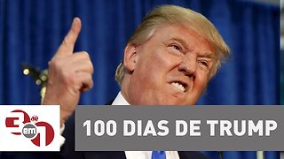 Donald Trump completa 100 dias na Presidência dos Estados Unidos