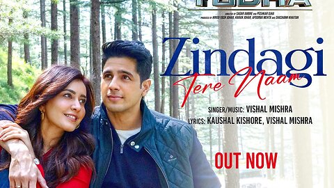 YODHA: Zindagi Tere Naam (Song) | Sidharth Malhotra, Raashii Khanna | Vishal Mishra