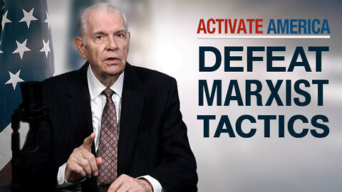 Defeat Marxist Tactics | Activate America