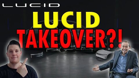 🔴 Lucid TAKEOVER by PIF 💰💰 What it Would Mean 🚀 Lucid Investors Must Watch