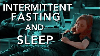 Intermittent Fasting - How it Affects Sleep